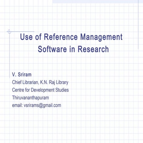 Use of Reference Management Software in Research by V. Sriram