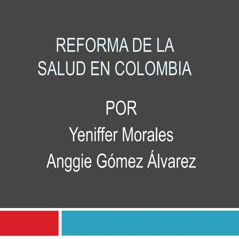 Reforma a la salud en colombia | PPTX