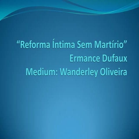 Reforma Íntima sem Martírio