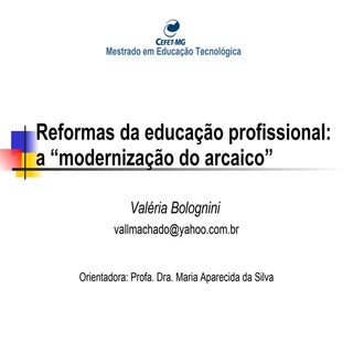 Reformas da Educacao Profissional -...