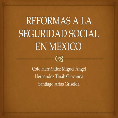 Reformas a la seguridad social en mexico