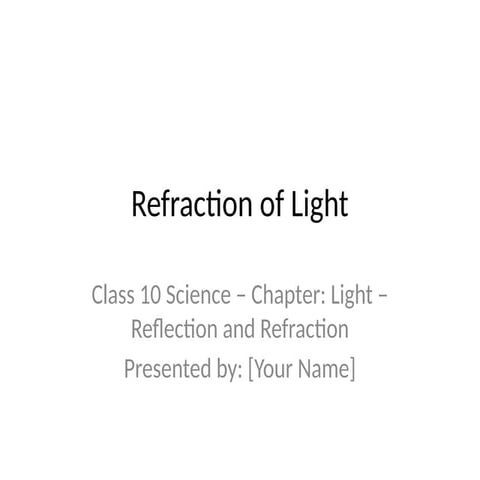 Science_Refraction_of_Light_Class_10.pptx