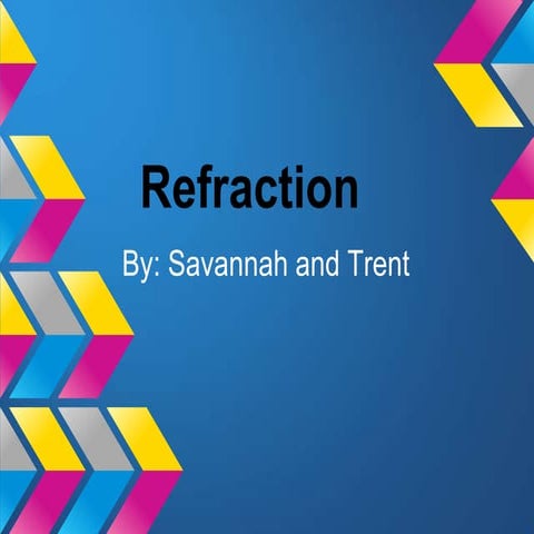 Refraction by savannah kennedy 
