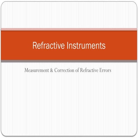 Refractive Instruments. Opthalmic instruments