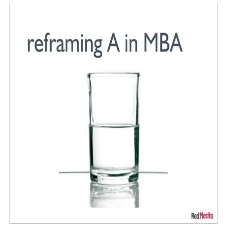 Reframing A in MBA