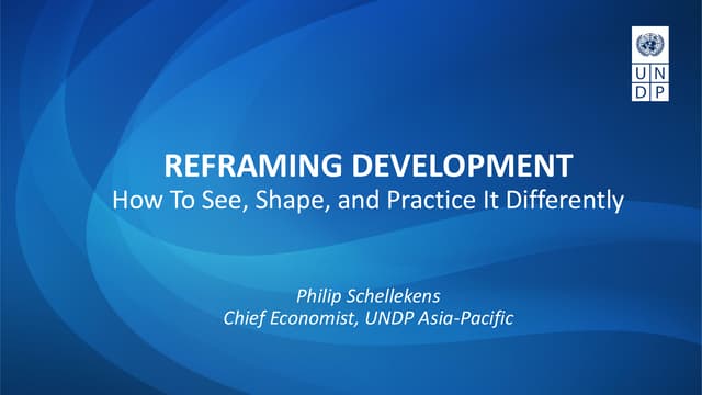 UNDP Asia: PowerPoint Presentation- Reframing DevelopmentOct 2025