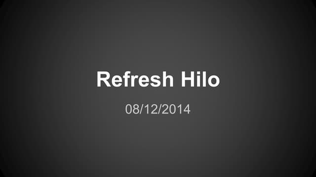 Refresh hilo-08122014