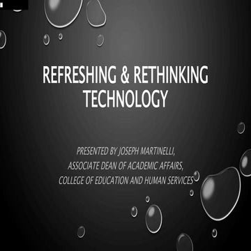 Refreshing &amp; rethinking technology