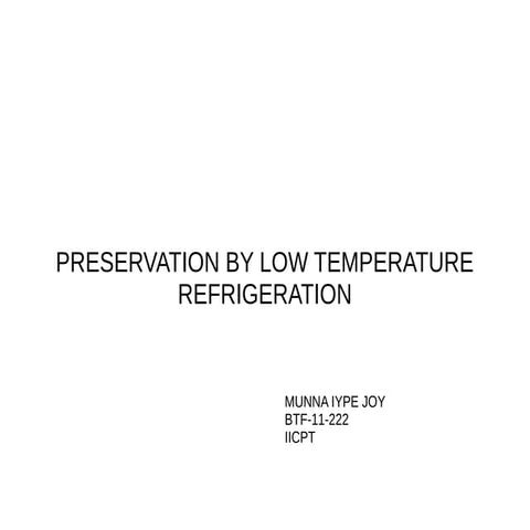 Preervation by Low Temperature