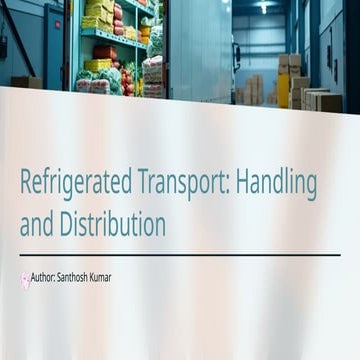 Refrigerated Transport_ Handl....pptx_20251016_151256_0000.pptx
