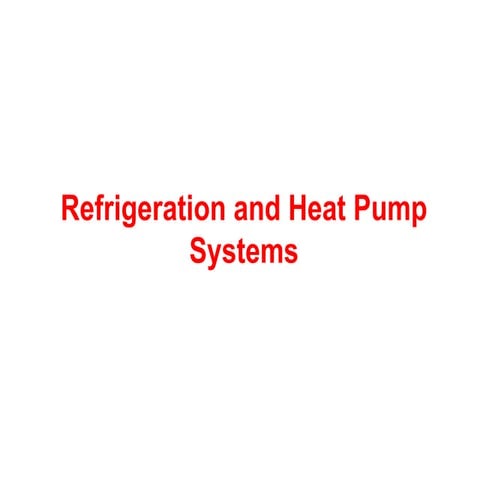 Refrigeration - Vapour Compression Refrigeration System
