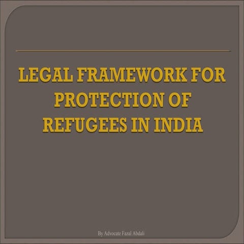 Legal framework for the protection of refugees in India