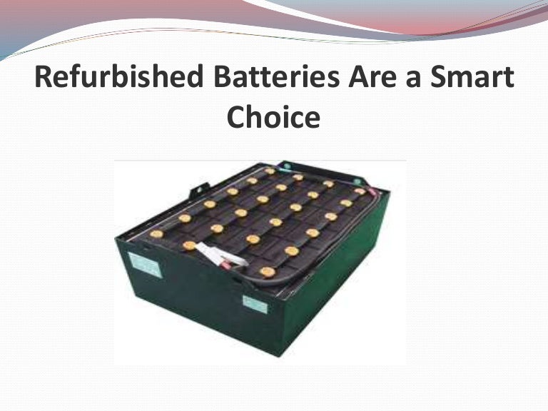 Refurbished Batteries Are a Smart Choice