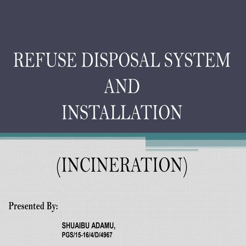 Refuse disposal system incineration