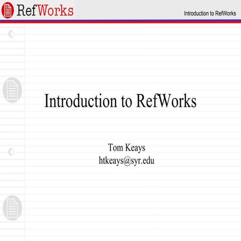 Introduction to RefWorks (revised 9/18/09)