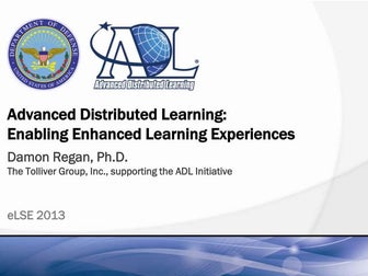 Advanced Distributed Learning: Enabling Enhanced Learning Experiences