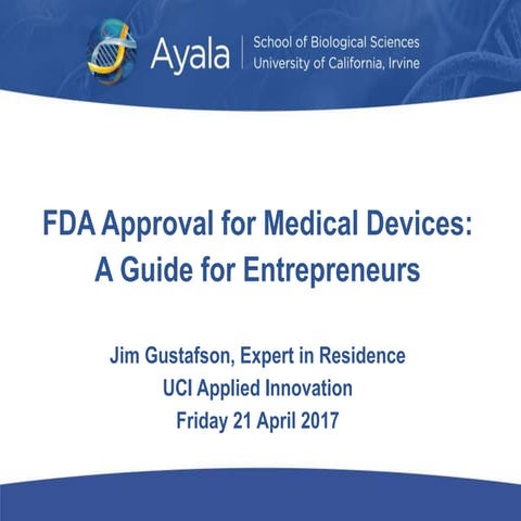 FDA Approval for Medical Devices: A Guide for Entrepreneurs | Jim Gustafson |...