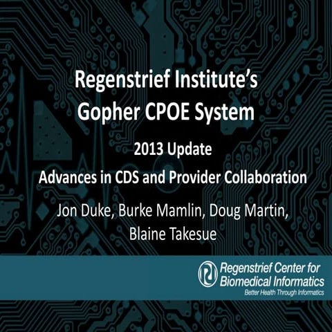 Regenstrief Gopher CPOE 2013: Advances in CDS and Provider Collaboration