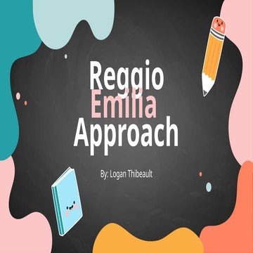 The Reggio Emilia Approach to Pedagogy.pptx