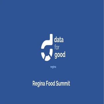 Regina Food Summit - Data for Good