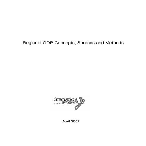 Regional GDP Concepts, Sources and Methods Statistics New Zealand, 2007