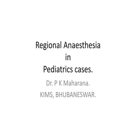 Regional anaesthesia in Pediatrics 