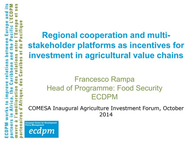 Regional Cooperation and Multi-stakeholder Platforms as Incentives for Investment in Agricultural Calue Chains