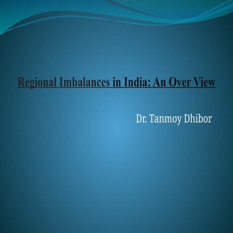 REGIONAL IMBALANCE in india its causes and consequences' | PPTX