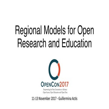 Regional Models for Open Research and Education in Latin America - Guillermin...