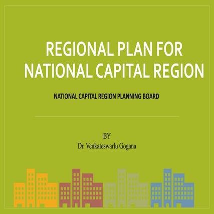 Regional Plan for National Capital Region Dr venkateswarlu gogana.pdf