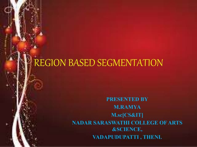 Region based segmentation