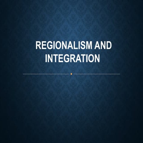 THE Regionlaism and integration in IR.pptx
