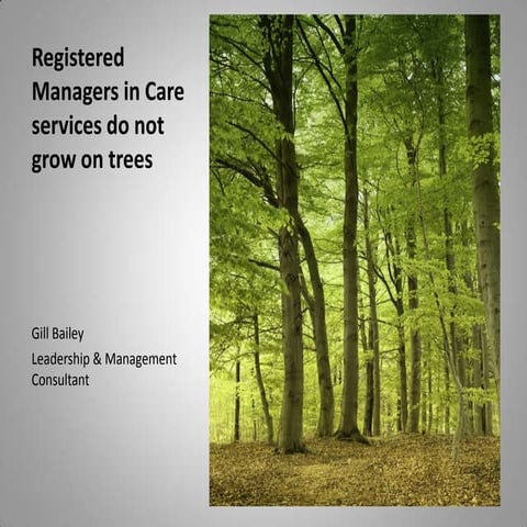 Registered managers in care do not grow on trees