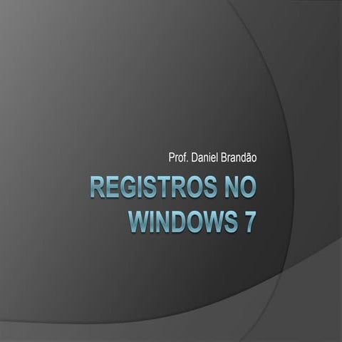 Registros no windows 7