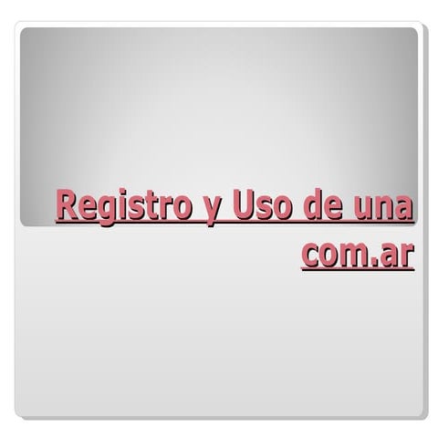 Registro y uso de una com
