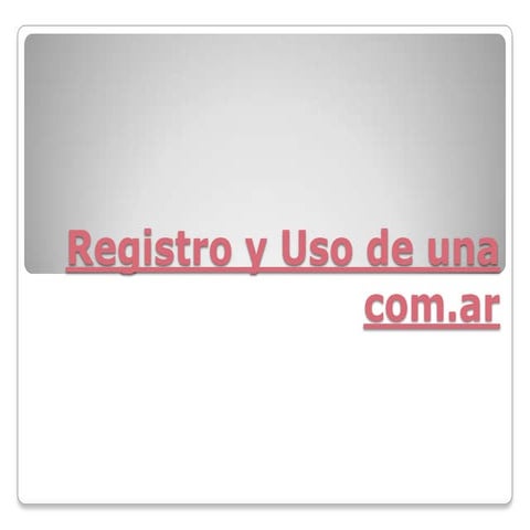 Registro y uso de una com
