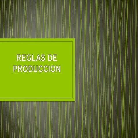 Reglas de produccion