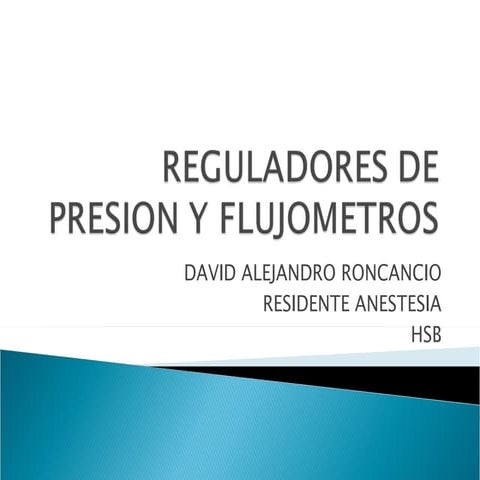 Reguladores de presion y flujometros