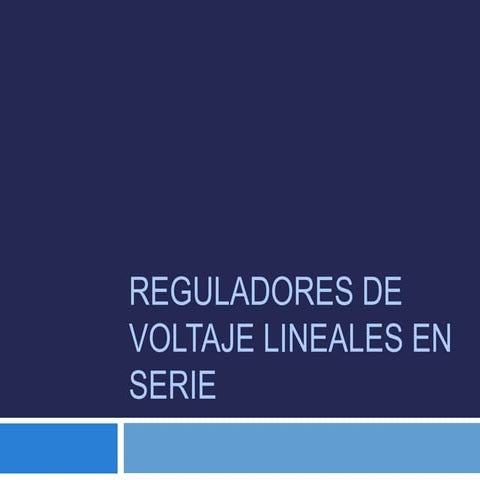 Reguladores de voltaje lineales en serie