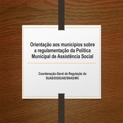 Regulamentac%CC%A7a%CC%83o%20Lei%20municipal%20SUAS%20CONSELHO_%283%29.pptx
