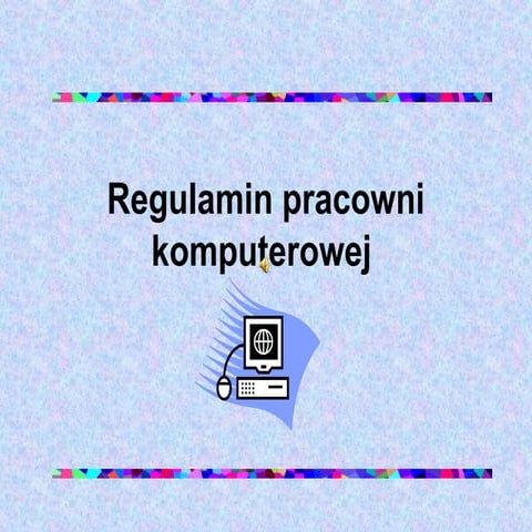 Regulamin pracowni komputerowej