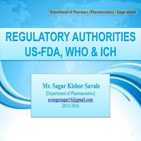 Regulatory authorities (US-FDA, WHO and ICH)