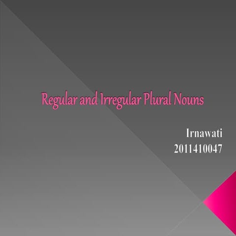 Regular and irregular plural nouns
