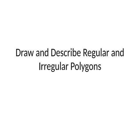 Drawing and Constructing Regular Polygons Using Geometric Tools | PPTX