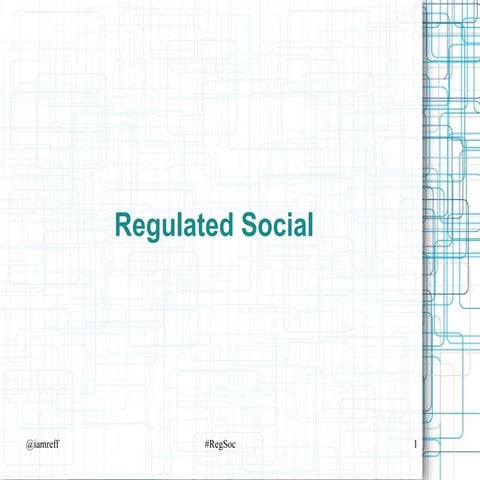 Regulated Social