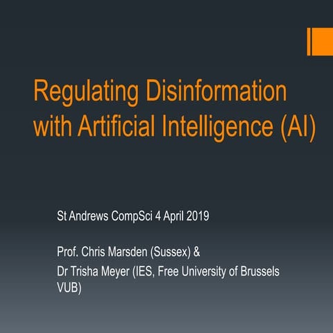 2019: Regulating disinformation with artificial intelligence (AI)
