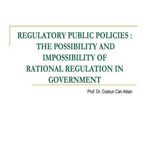 Regulatory Public Policies: The Possibility And Impossibility Of Rational Reg...