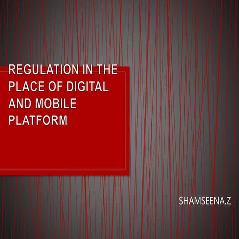 Regulation in the place of digital and mobile platform