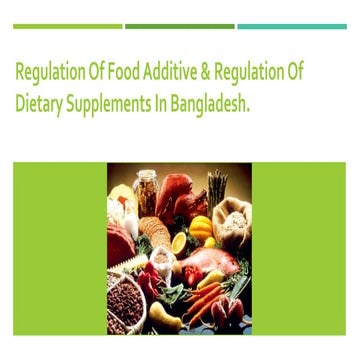Regulation of food additive & regulation of dietary supplements in bangladesh
