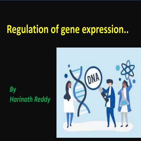 Regulation of gene expression... | PPTX | Genetics | Science